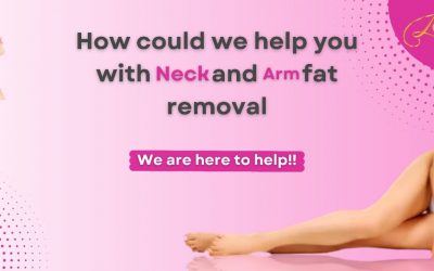 How could we help you with neck and arm fat removal surgery- we are here to help